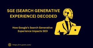 SGE (Search Generative Experience) Decoded