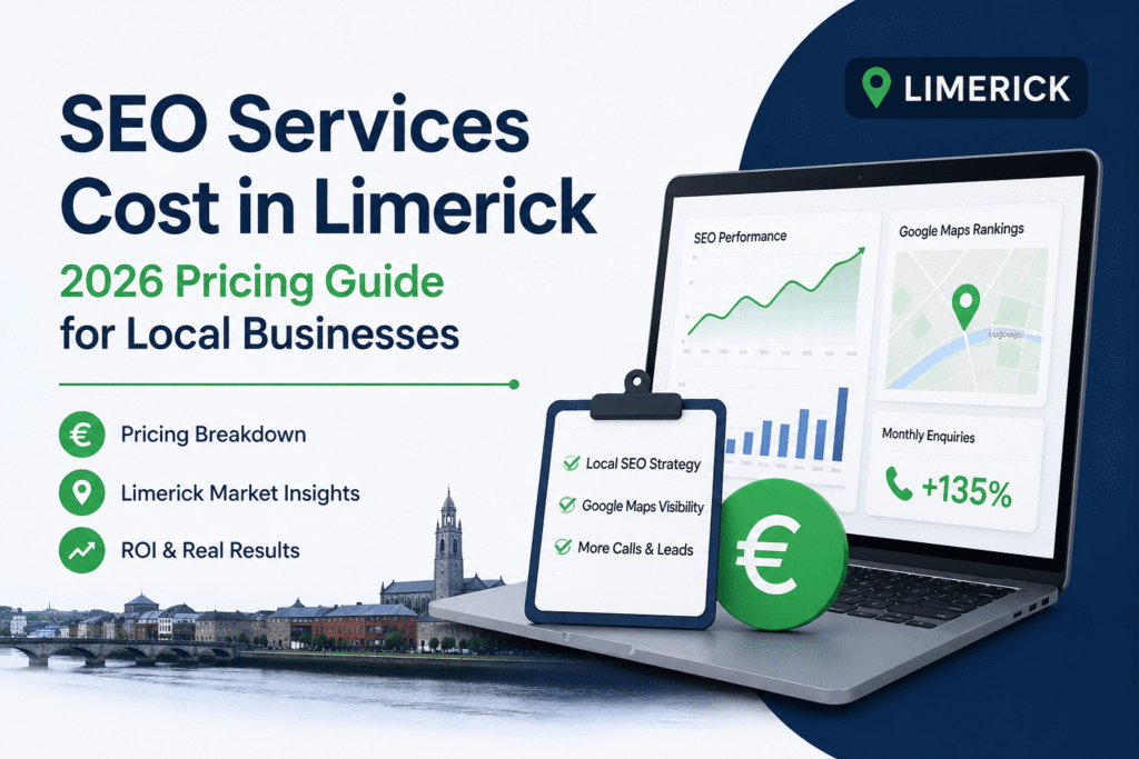 How Much Do SEO Services Cost in Limerick? (2026 Pricing Guide for Local Businesses)